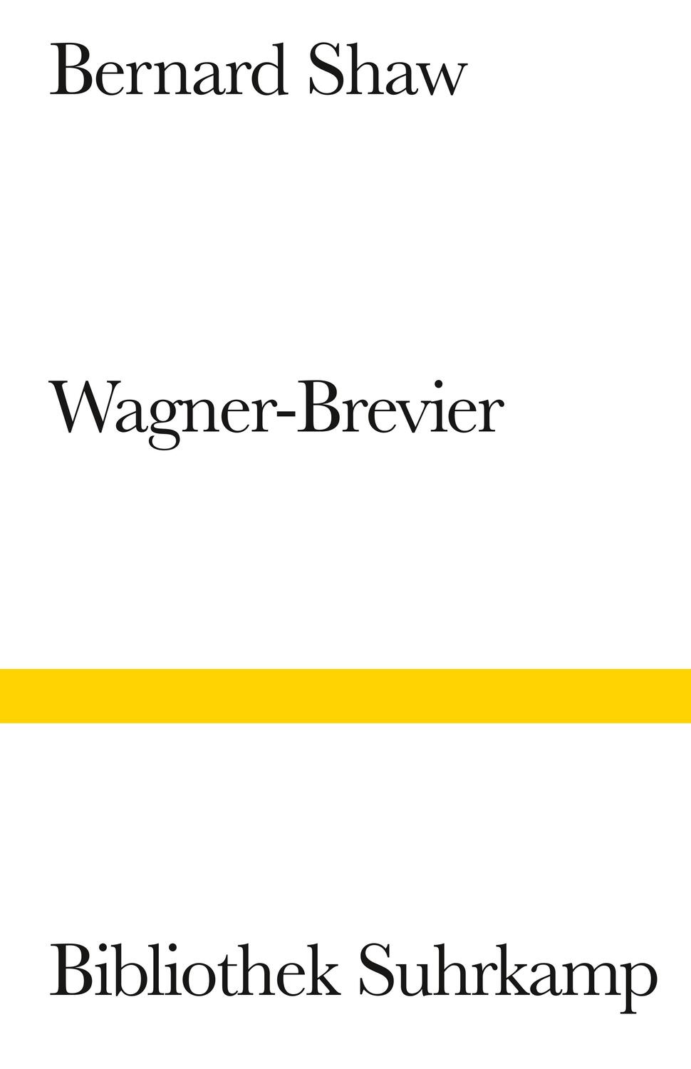Cover: 9783518013373 | Ein Wagner-Brevier | Kommentar zum »Ring des Nibelungen« | Shaw | Buch