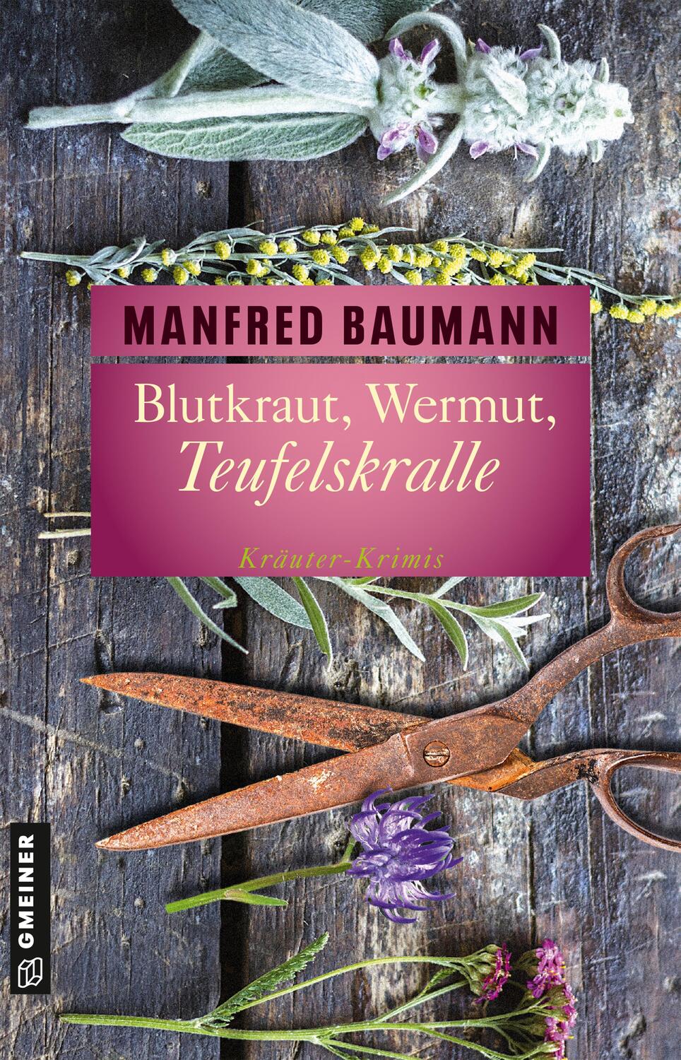 Cover: 9783839220993 | Blutkraut, Wermut, Teufelskralle | 6 Kräuter-Krimis | Manfred Baumann