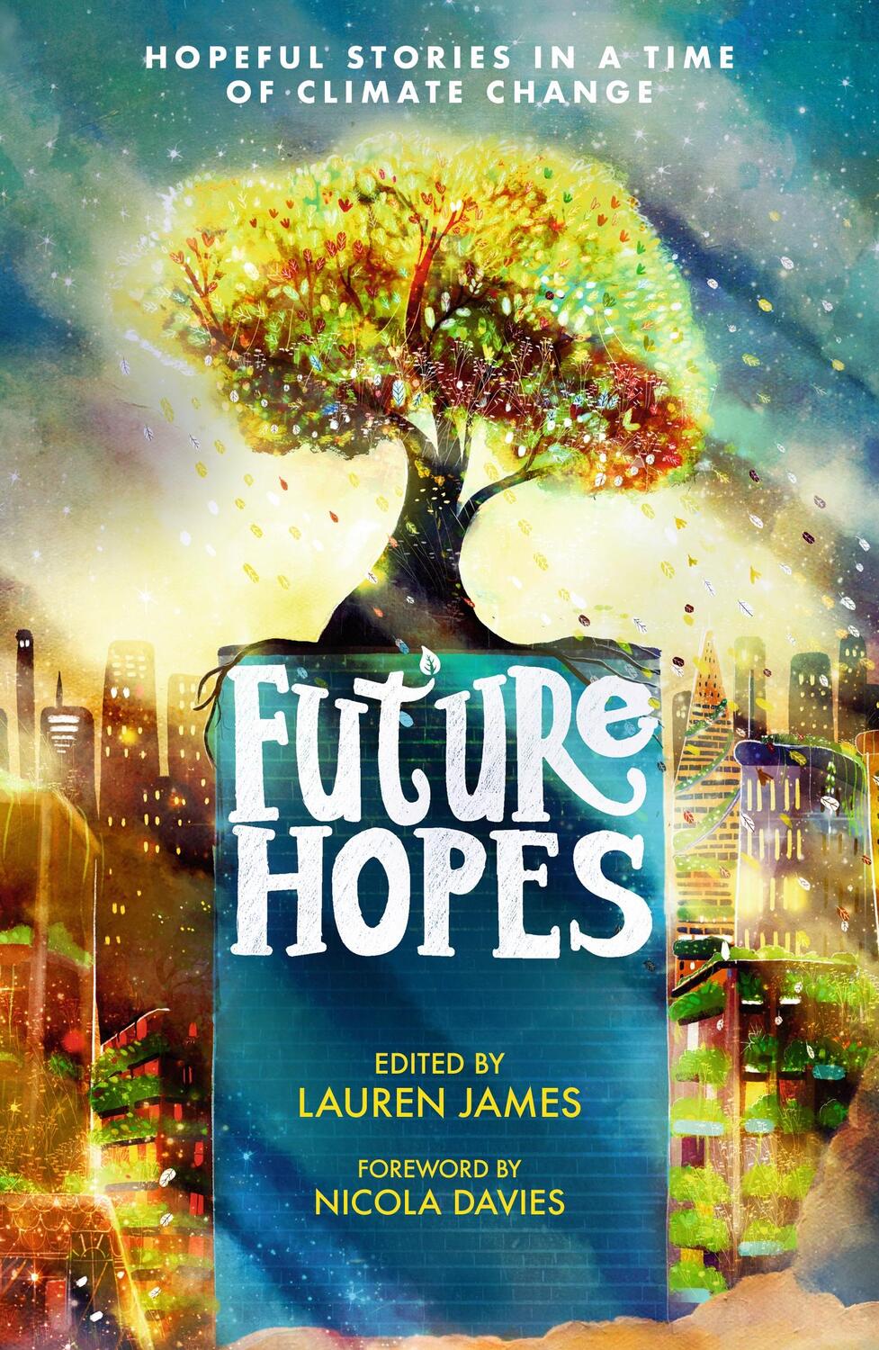 Cover: 9781529507997 | Future Hopes: Hopeful stories in a time of climate change | Buch