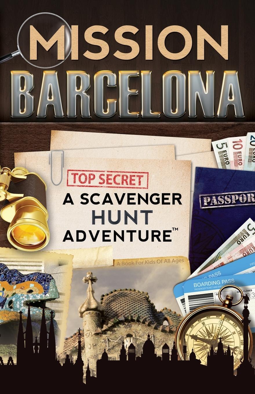 Cover: 9780989226752 | Mission Barcelona | A Scavenger Hunt Adventure: (Travel Book For Kids)
