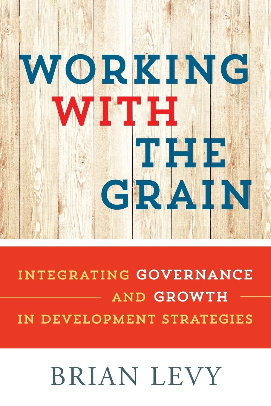 Cover: 9780199363810 | Working with the Grain | Brian Levy | Taschenbuch | Englisch | 2014