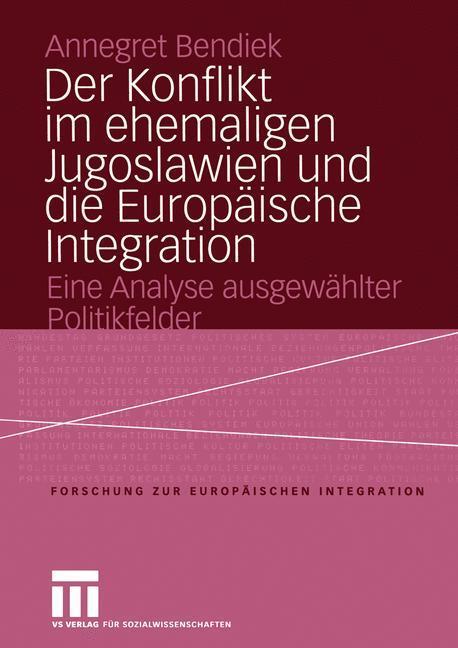 Cover: 9783810040060 | Der Konflikt im ehemaligen Jugoslawien und die Europäische Integration