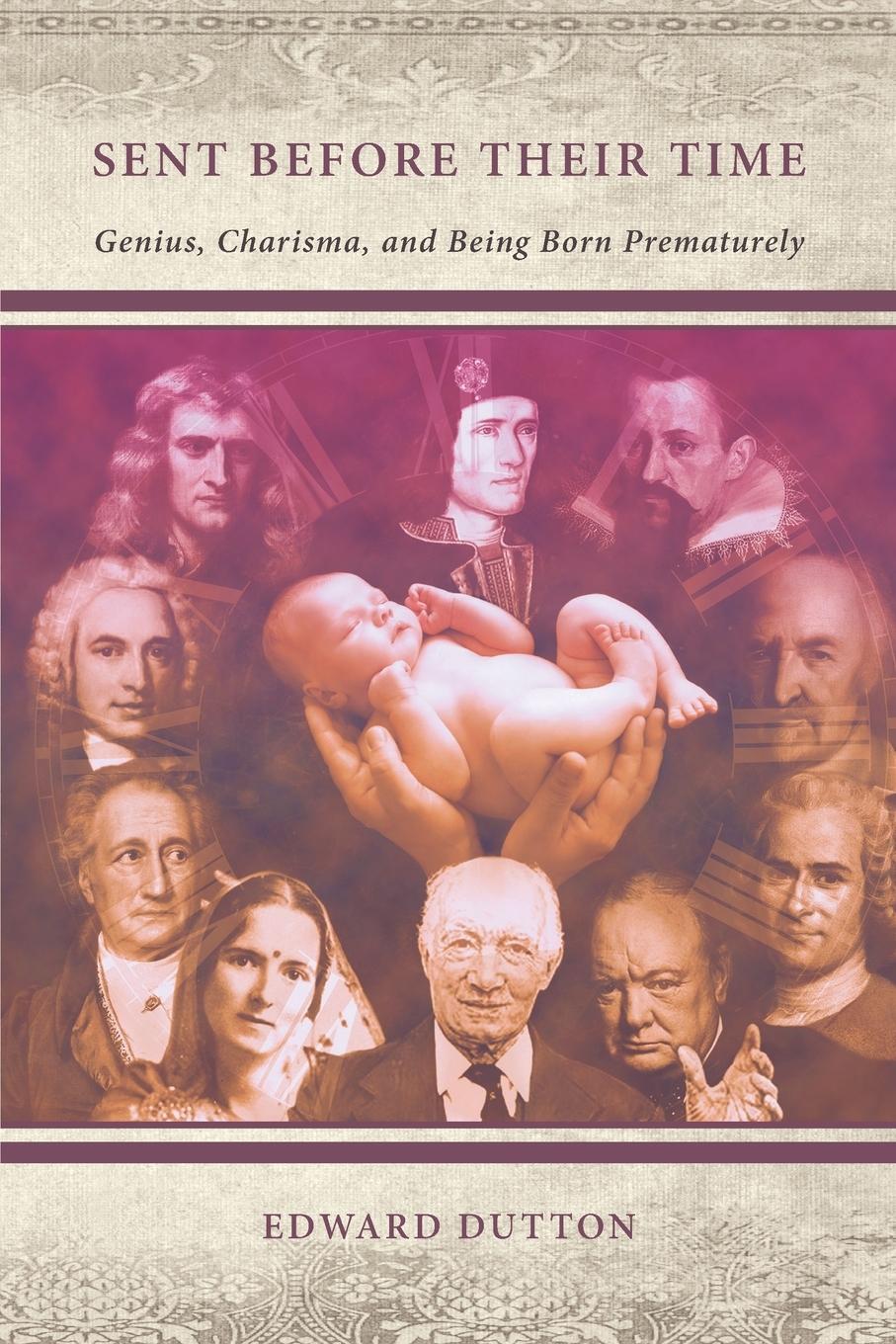Cover: 9780645212631 | Sent Before Their Time | Genius, Charisma, and Being Born Prematurely