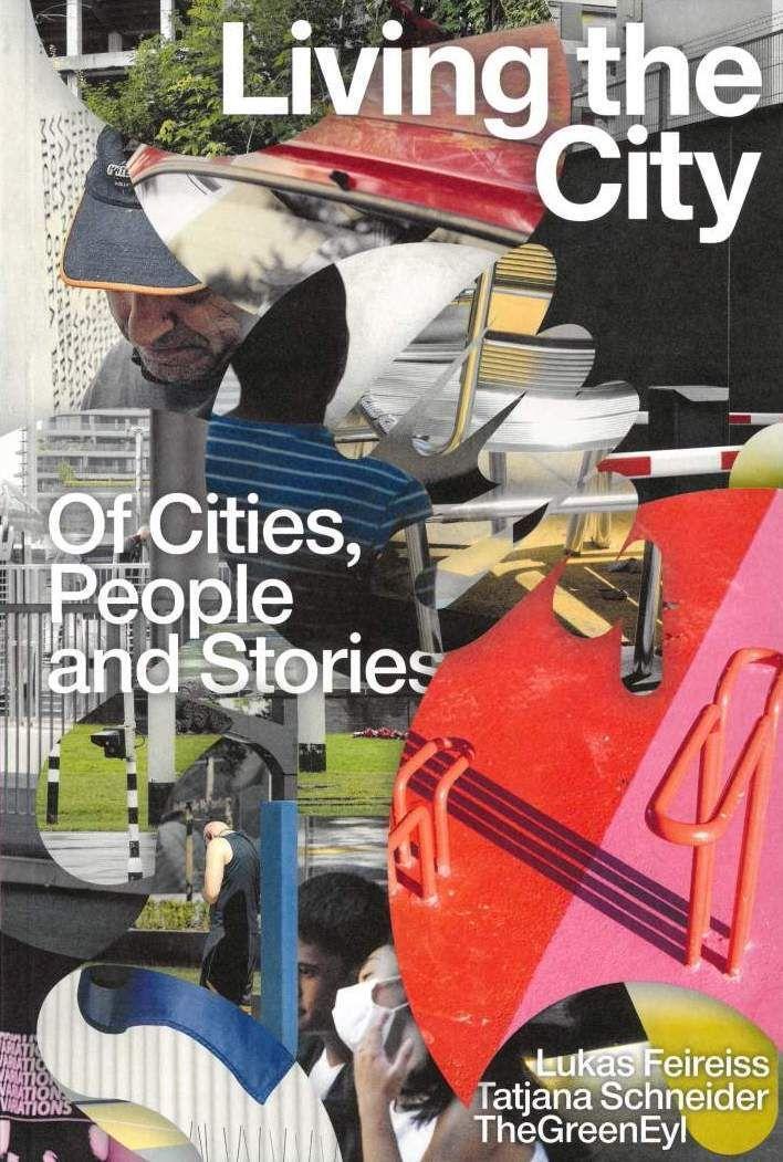 Cover: 9783959054171 | Living the City | Lukas/Schneider, Tatjana/TheGreenEyl Feireiss | Buch