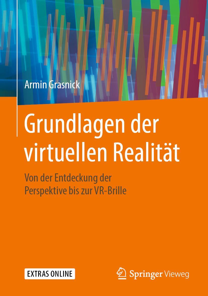 Cover: 9783662607848 | Grundlagen der virtuellen Realität | Armin Grasnick | Buch | xvi