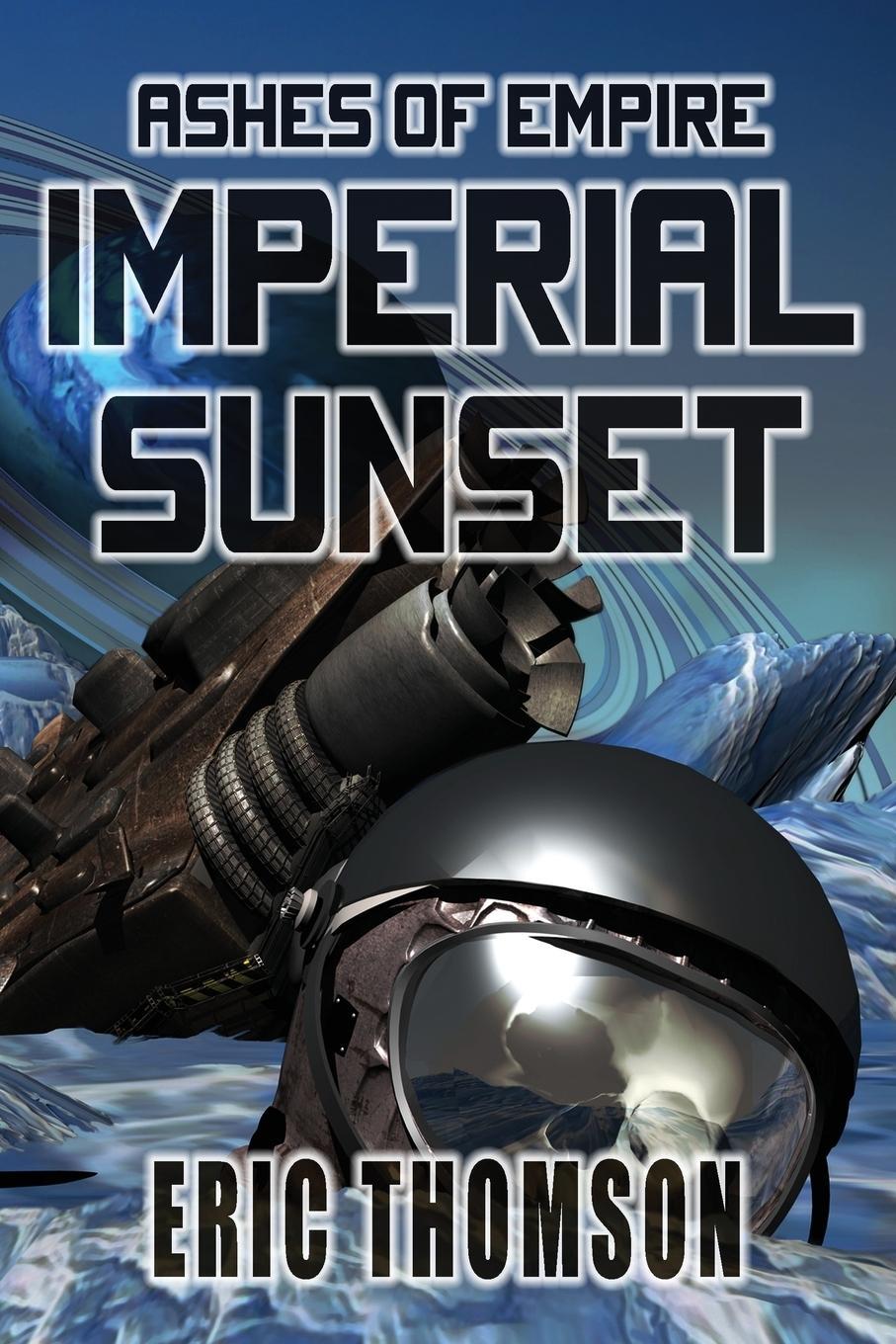 Cover: 9781775343264 | Imperial Sunset | Eric Thomson | Taschenbuch | Ashes of Empire | 2018