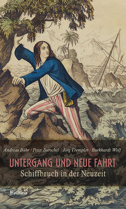 Cover: 9783835317048 | Untergang und neue Fahrt | Schiffbruch in der Neuzeit | Bähr (u. a.)
