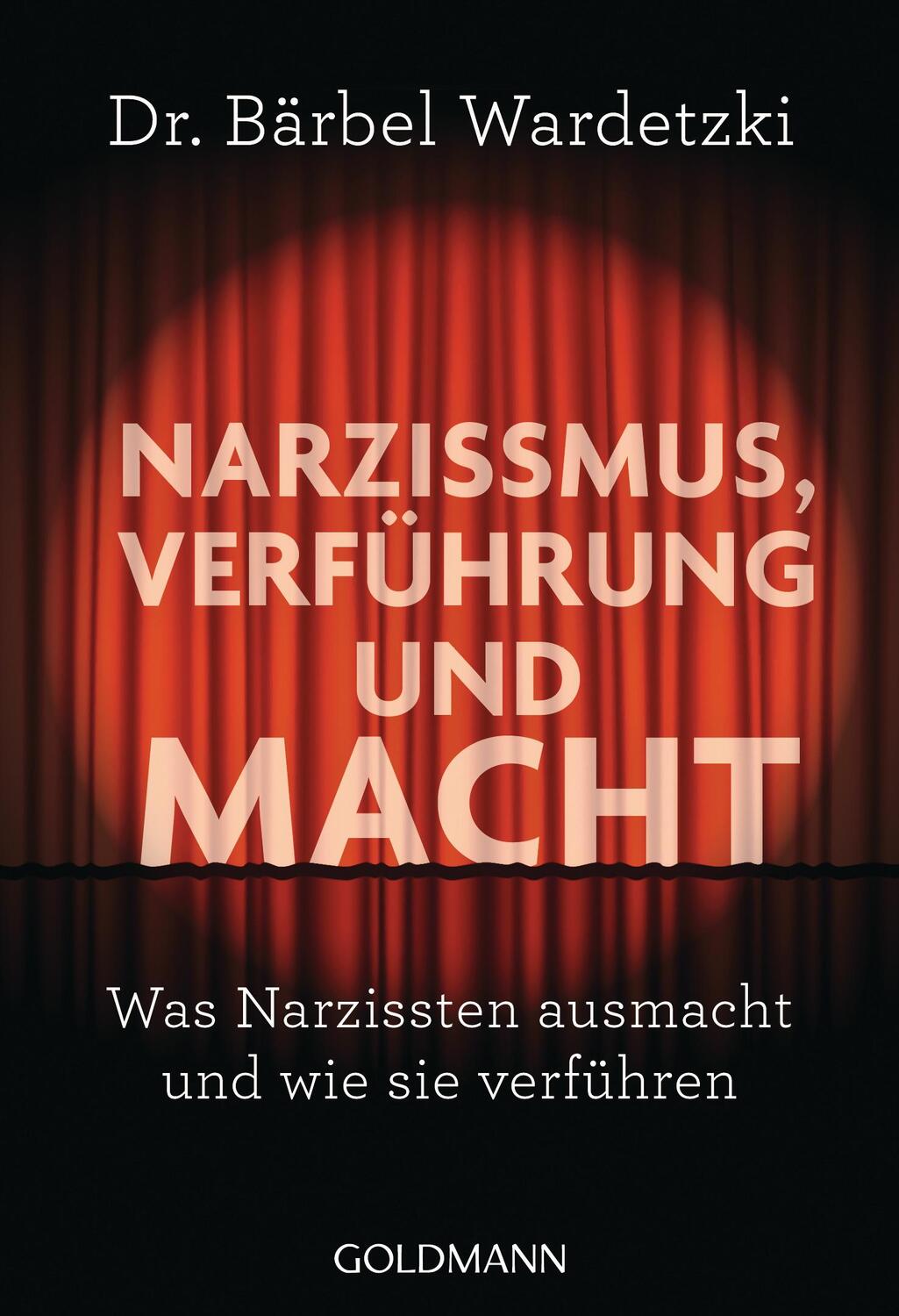 Cover: 9783442177745 | Narzissmus, Verführung und Macht | Bärbel Wardetzki | Taschenbuch