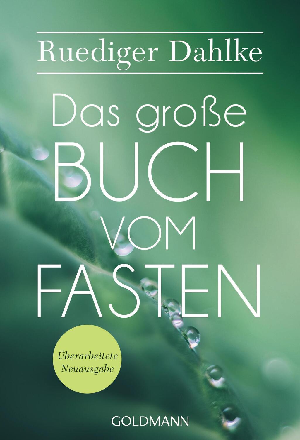 Cover: 9783442222872 | Das große Buch vom Fasten | Überarbeitete Neuausgabe | Ruediger Dahlke