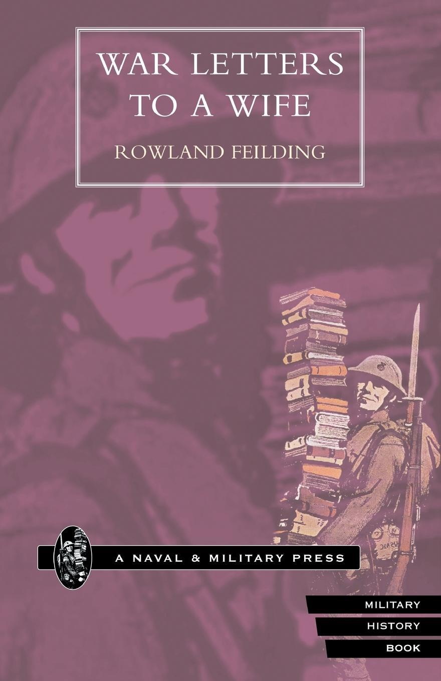 Cover: 9781843421306 | WAR LETTERS TO A WIFE | Rowland Feilding | Taschenbuch | Paperback