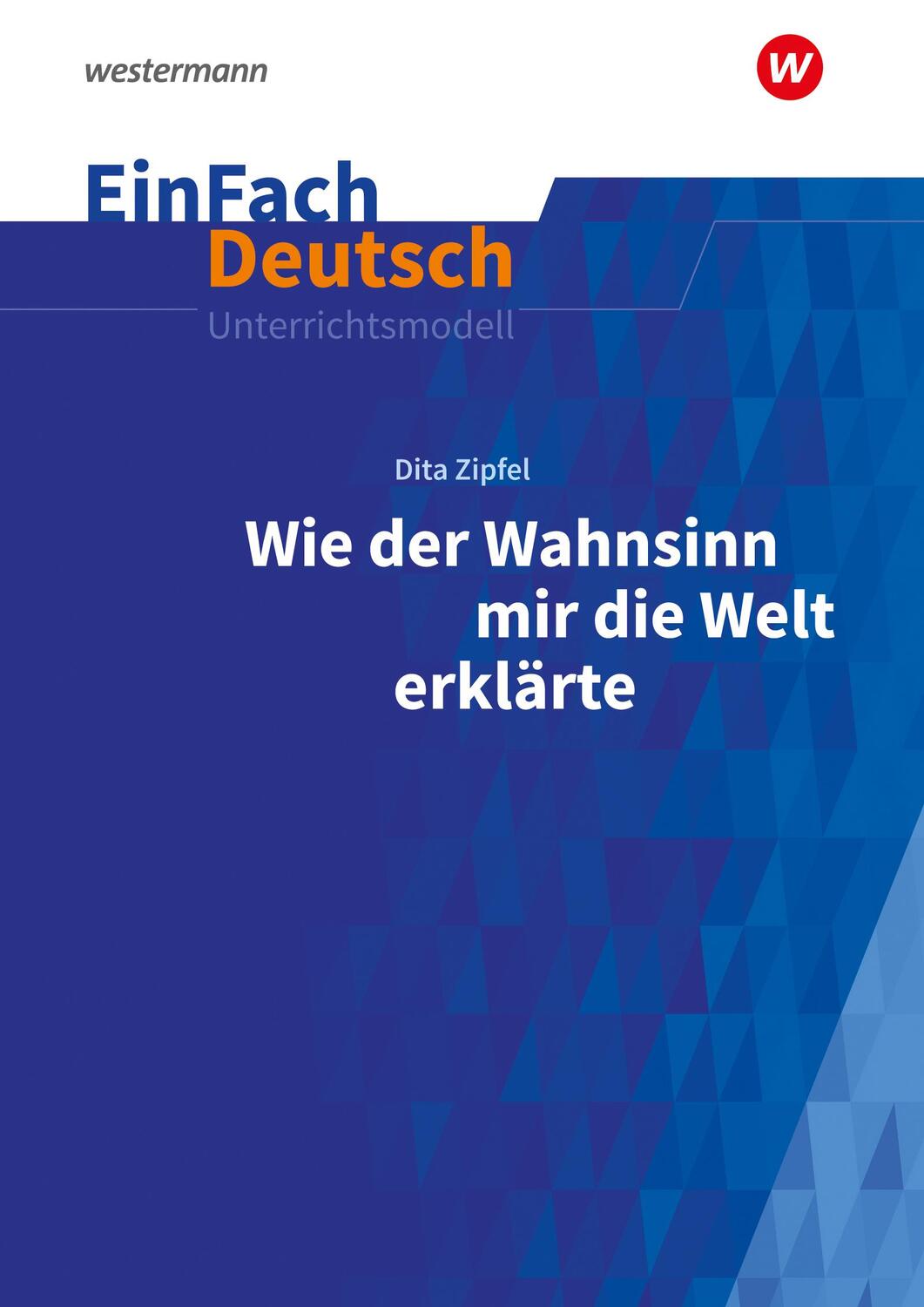 Cover: 9783141080056 | Wie der Wahnsinn mir die Welt erklärte. EinFach Deutsch...