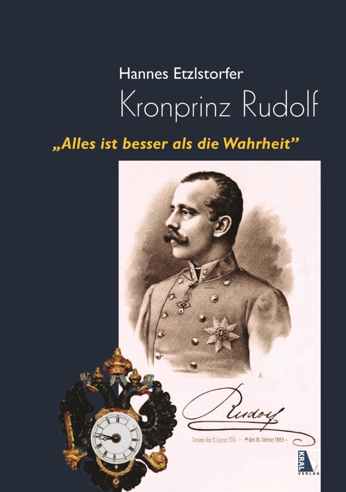 Cover: 9783990248829 | Kronprinz Rudolf | "Alles ist besser als die Wahrheit" | Etzlstorfer