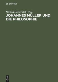 Cover: 9783050022321 | Johannes Müller und die Philosophie | Bettina Wahrig-Schmidt (u. a.)