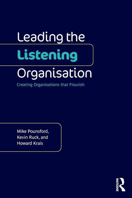 Cover: 9781032433769 | Leading the Listening Organisation | Howard Krais (u. a.) | Buch
