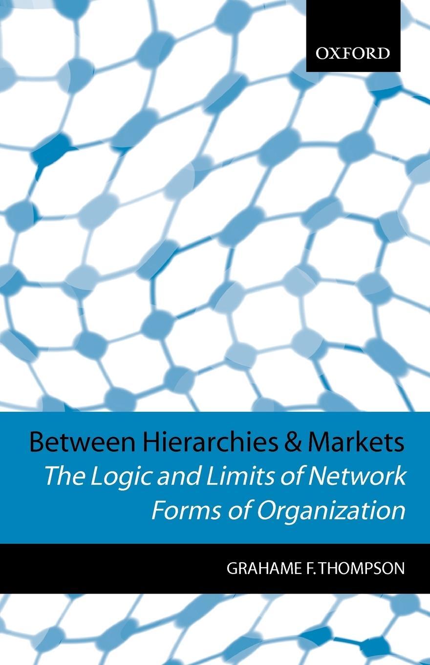 Cover: 9780198775270 | Between Hierarchies and Markets | Grahame Thompson (u. a.) | Buch