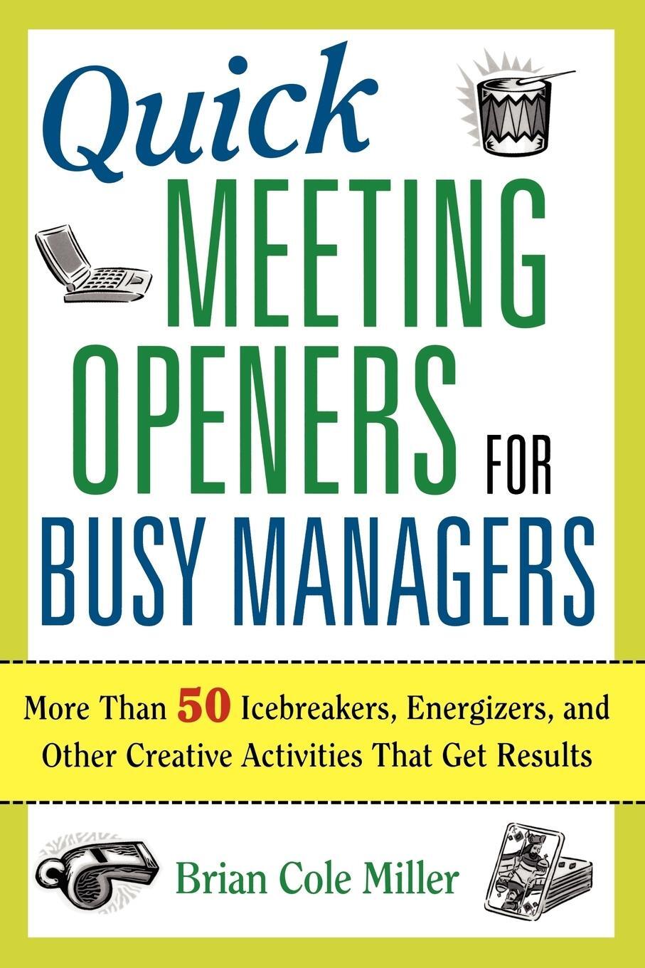 Cover: 9780814409336 | Quick Meeting Openers for Busy Managers | Brian Miller | Taschenbuch