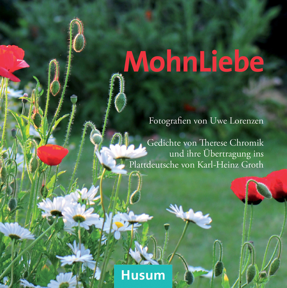 Cover: 9783898768726 | MohnLiebe | Gedichte. Mit Übertragung ins Plattdeutsche | Chromik