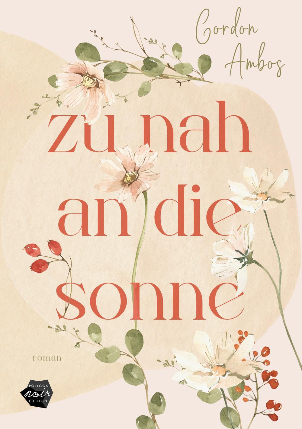 Cover: 9783959496490 | Zu nah an die Sonne | Gordon Ambos | Taschenbuch | Deutsch | 2023