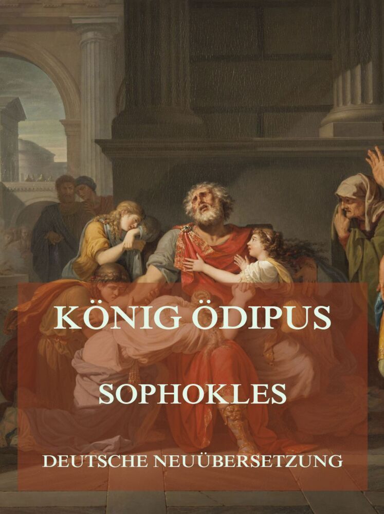 Cover: 9783849666934 | König Ödipus (Deutsche Neuübersetzung) | Sophokles | Taschenbuch