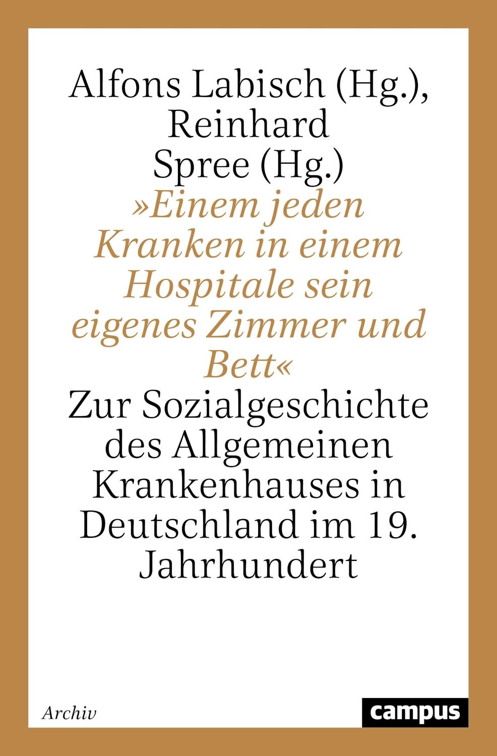 Cover: 9783593353968 | »Einem jeden Kranken in einem Hospitale sein eigenes Zimmer und Bett«