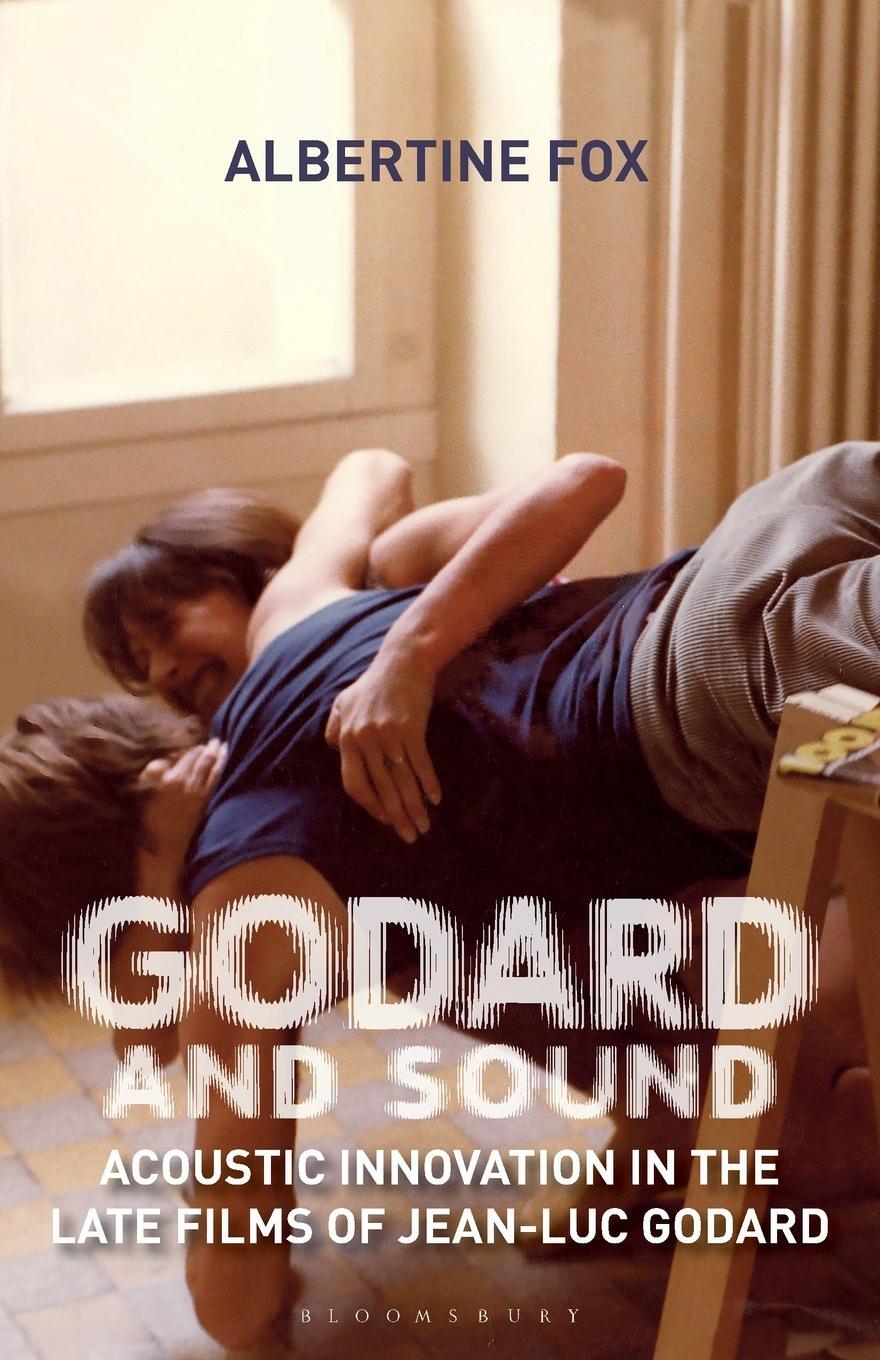 Cover: 9781350199965 | Godard and Sound | Albertine Fox | Taschenbuch | Paperback | Englisch