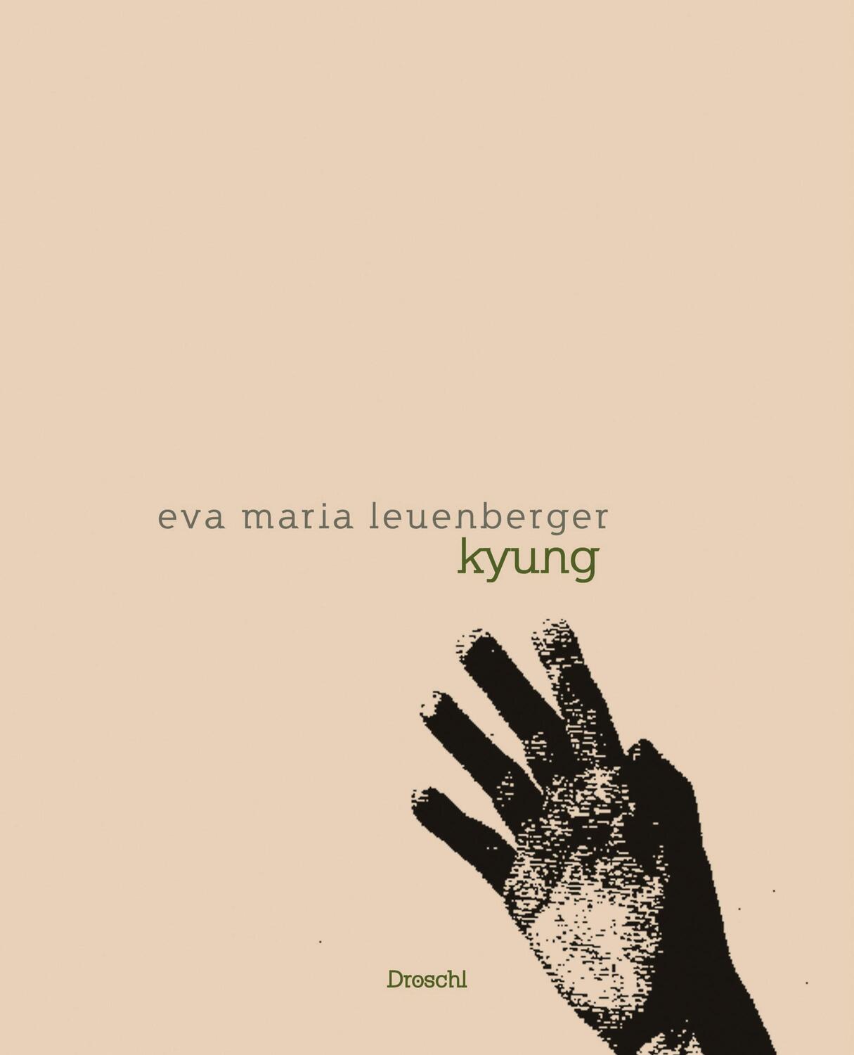 Cover: 9783990590935 | kyung | Eva Maria Leuenberger | Buch | Deutsch | 2021 | Droschl, M