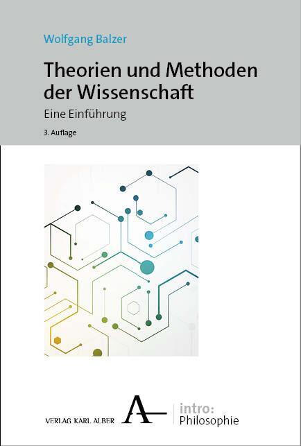 Cover: 9783495993965 | Theorien und Methoden der Wissenschaft | Eine Einführung | Balzer