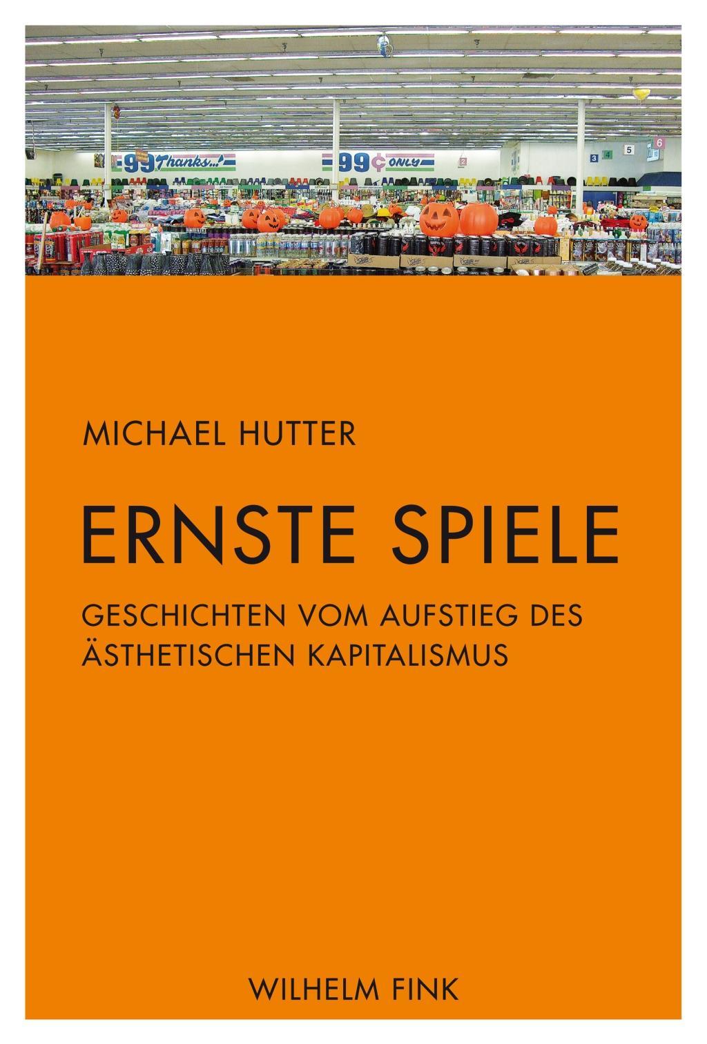 Cover: 9783770557493 | Ernste Spiele | Geschichten vom Aufstieg des ästhetischen Kapitalismus