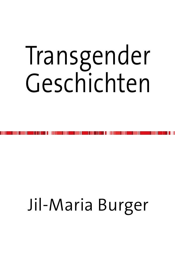 Cover: 9783741831782 | Transgender Kurzgeschichten | Im falschen Geschlecht | Burger | Buch