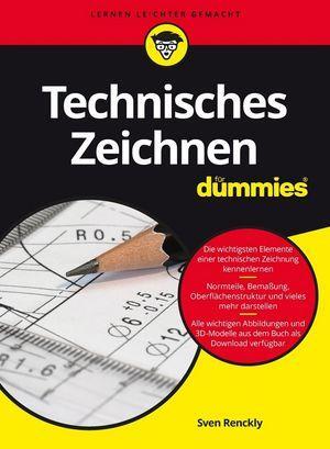 Cover: 9783527709663 | Technisches Zeichnen für Dummies | Sven Renckly | Taschenbuch | 2017