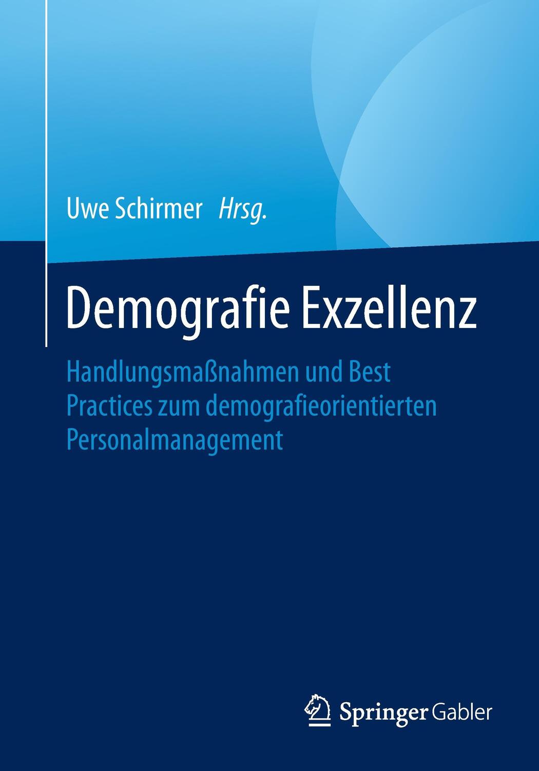 Cover: 9783658119096 | Demografie Exzellenz | Uwe Schirmer | Taschenbuch | Paperback | 2016