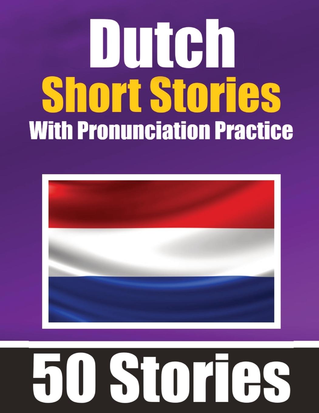 Cover: 9783758411519 | 50 Short Stories in Dutch with Pronunciation Practice A...