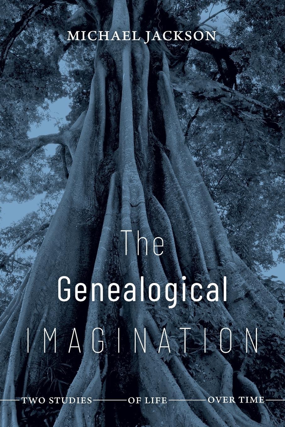 Cover: 9781478014072 | The Genealogical Imagination | Two Studies of Life over Time | Jackson