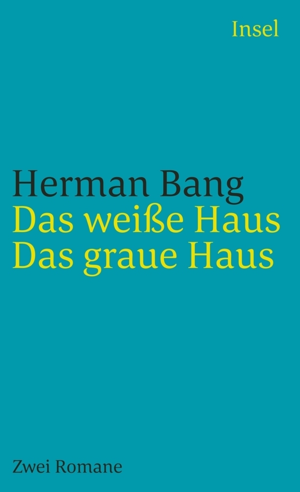 Cover: 9783458349563 | Das weiße Haus / Das graue Haus | Zwei Romane | Herman Bang | Buch