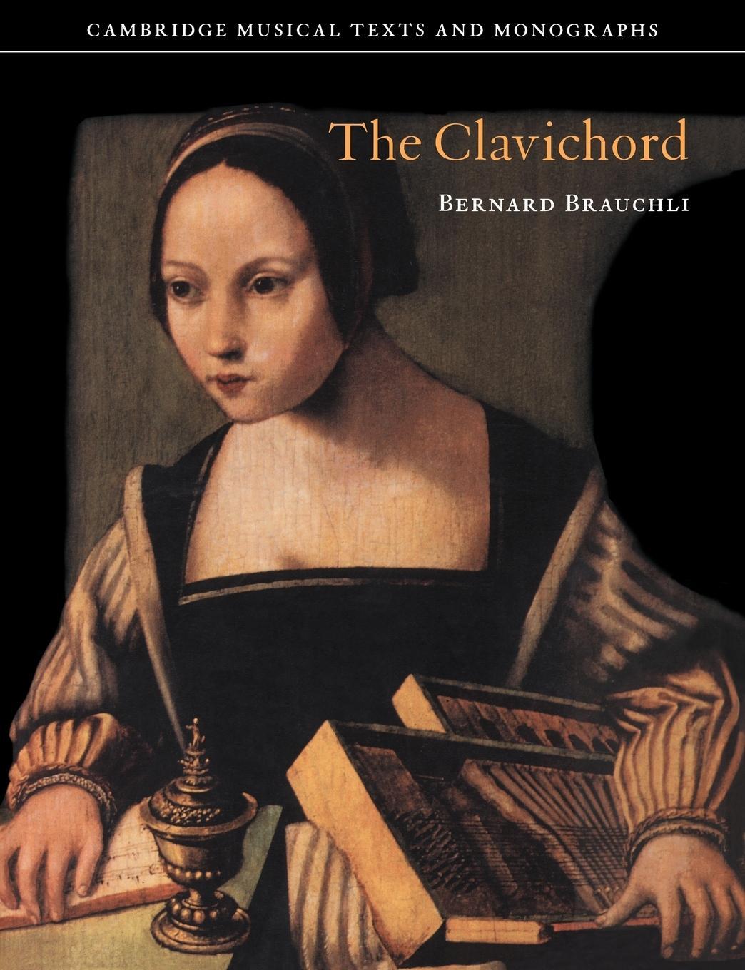 Cover: 9780521619899 | The Clavichord | Bernard Brauchli | Taschenbuch | Paperback | Englisch