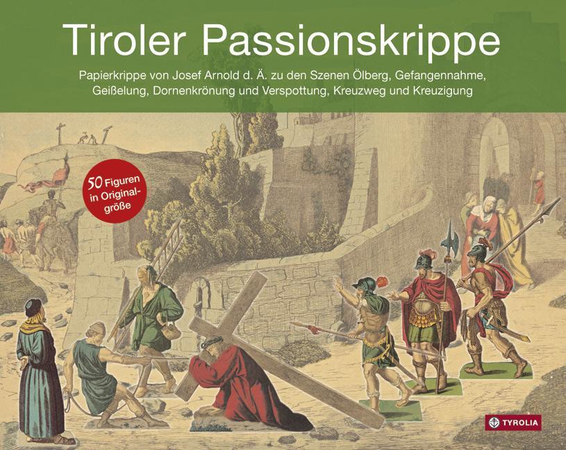 Cover: 9783702234485 | Tiroler Passionskrippe | Verband der Tiroler Krippenfreunde | Stück