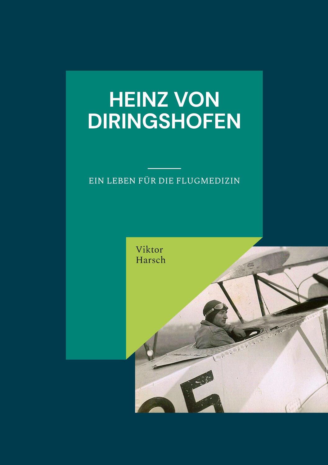 Cover: 9783937394237 | Heinz von Diringshofen (1900-1967) | Ein Leben für die Flugmedizin