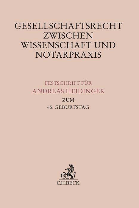 Cover: 9783406801761 | Gesellschaftsrecht zwischen Wissenschaft und Notarpraxis | Buch | 2023