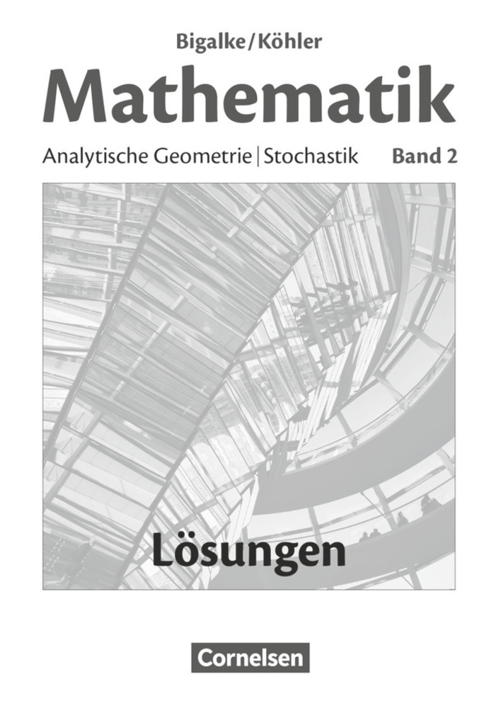 Cover: 9783060004812 | Bigalke/Köhler: Mathematik - Allgemeine Ausgabe - Band 2 | Taschenbuch