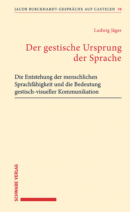 Cover: 9783796545245 | Der gestische Ursprung der Sprache | Ludwig Jäger | Taschenbuch | 2021