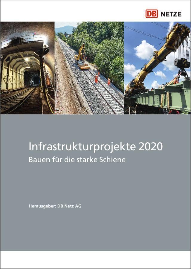 Cover: 9783962452216 | Infrastrukturprojekte 2020 | Bauen für die starke Schiene | DB Netz AG