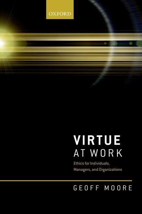 Cover: 9780198849131 | Virtue at Work | Ethics for Individuals, Managers, and Organizations