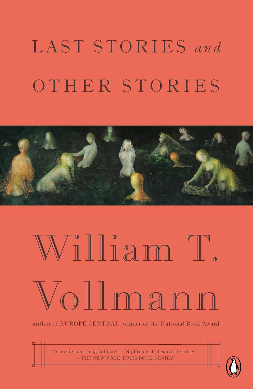 Cover: 9780143127567 | Last Stories and Other Stories | William T. Vollmann | Taschenbuch