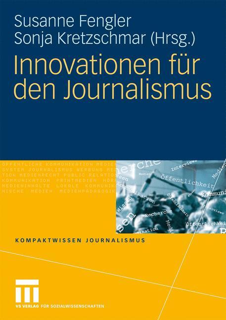 Cover: 9783531154503 | Innovationen für den Journalismus | Sonja Kretzschmar (u. a.) | Buch