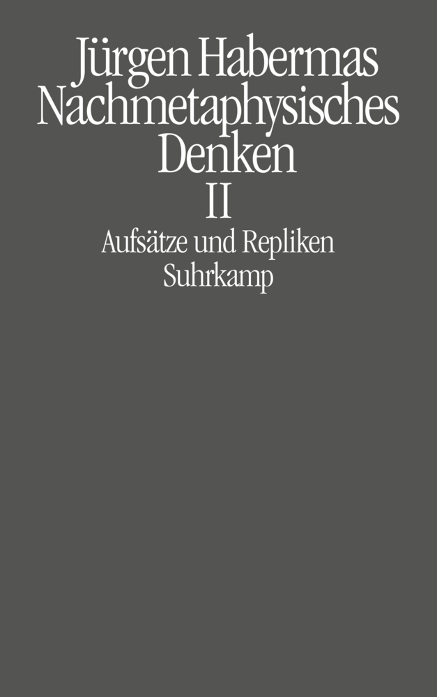 Cover: 9783518585818 | Nachmetaphysisches Denken. Bd.2 | Aufsätze und Repliken | Habermas