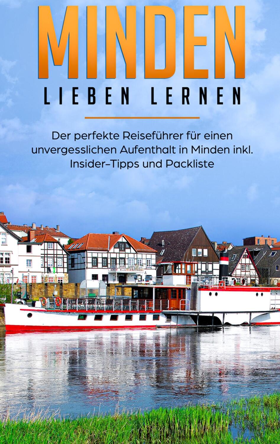 Cover: 9783750468986 | Minden lieben lernen: Der perfekte Reiseführer für einen...