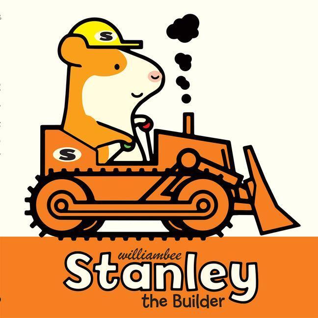 Cover: 9781561458226 | Stanley the Builder | William Bee | Taschenbuch | Englisch | 2023