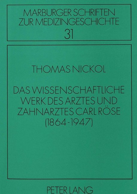 Cover: 9783631451151 | Das wissenschaftliche Werk des Arztes und Zahnarztes Carl Röse | Buch