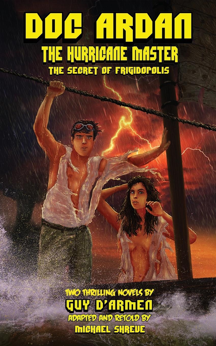 Cover: 9781649323217 | Doc Ardan | The Hurricane Master + The Secret of Frigidopolis | Buch