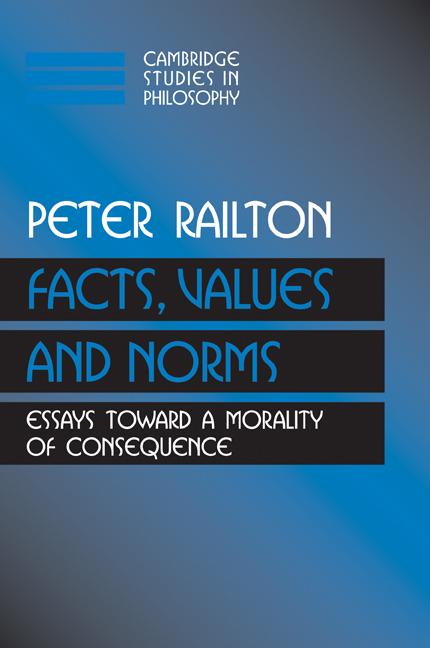 Cover: 9780521426930 | Facts, Values, and Norms | Essays Toward a Morality of Consequence